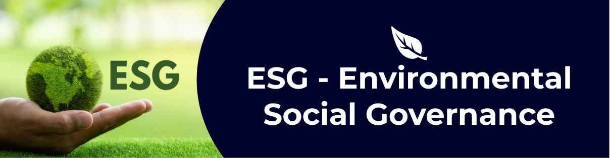 ESG - Environmental Social Governance