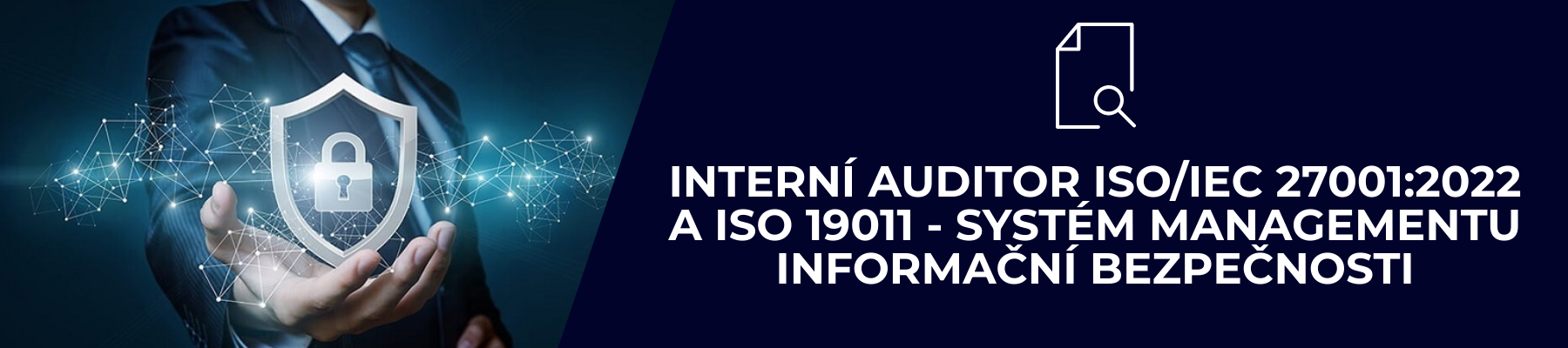 Interní auditor ISO/IEC 27001:2022 a ISO 19011