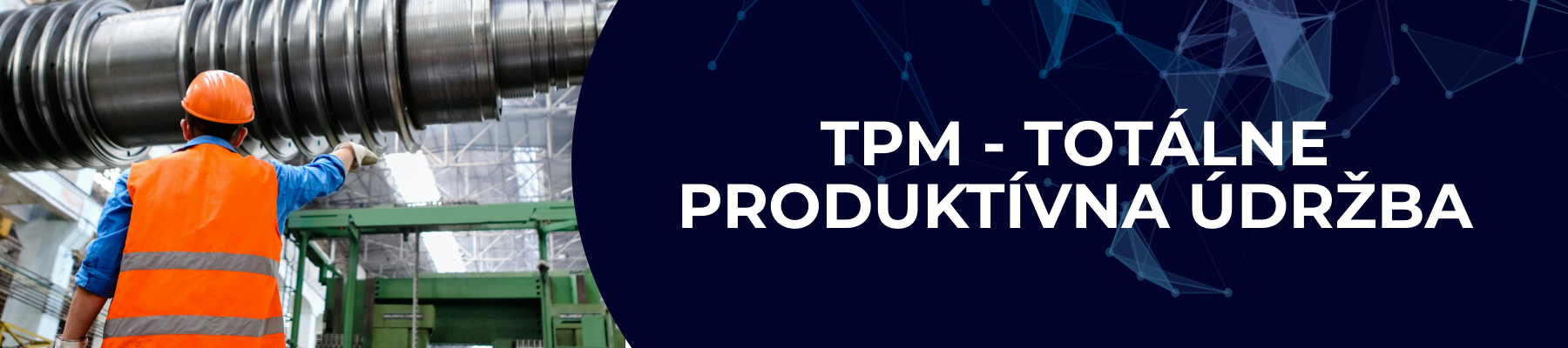 TPM - Totálně produktivní údržba